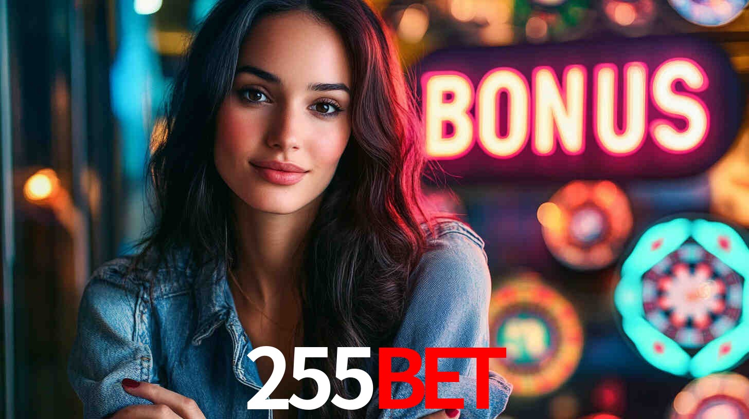 Bônus Generosos e Exclusivos no 255bet para Você!